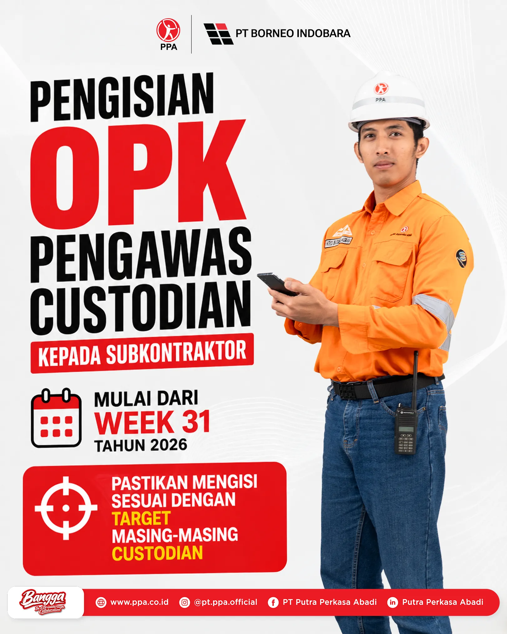 Tingkatkan Pengawasan Keselamatan Mitra Kerja, PPA Site BIB Ingatkan Kewajiban Pengisian OPK Pengawas Custodian Mulai Week 31